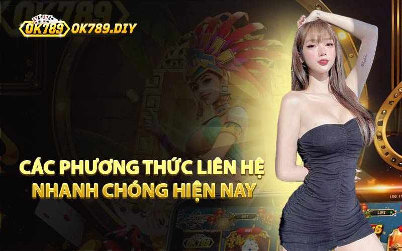 Các Phương Thức Liên Hệ Nhanh Chóng Hiện Nay